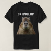 Oké, ik trek Capybara omhoog T-shirt (Design voorkant)