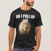 Oké, ik trek Capybara omhoog T-shirt (Voorkant)