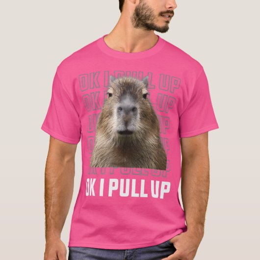 Oké, ik trek Capybara omhoog T-shirt (Voorkant)
