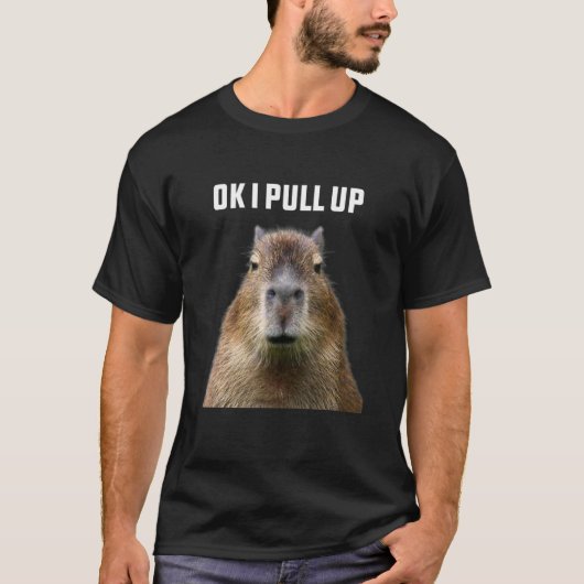 Oké, ik trek Capybara omhoog T-shirt (Voorkant)