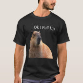 Oké, ik trek Capybara omhoog T-shirt (Voorkant)