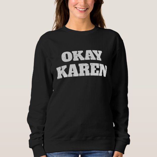 Oké Karen Meme Trui (Voorkant)