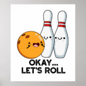 Oké, laten we de grappige bowlingwoordspeling roll poster (Voorkant)