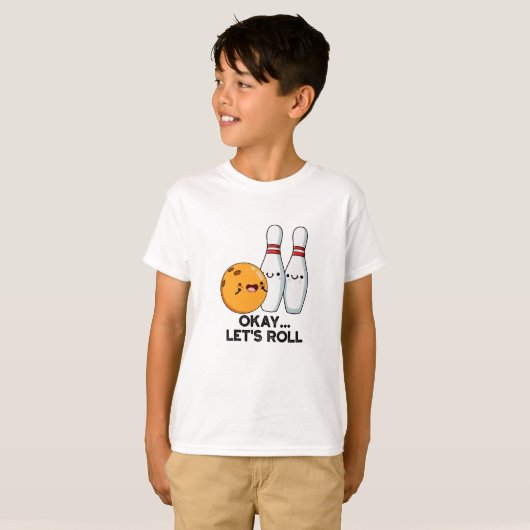 Oké, laten we de grappige bowlingwoordspeling roll t-shirt (Voorkant volledig)
