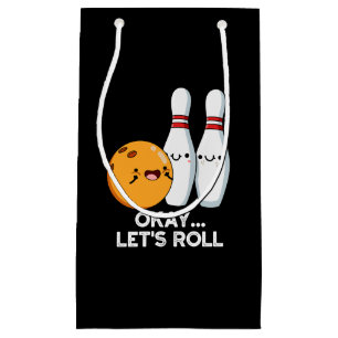 Oké Laten we Rollen Funny Bowling Grap Donkere BG Klein Cadeauzakje
