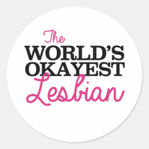 OKÉ LESBIEN T-SHIRT VAN DE WERELD RONDE STICKER
