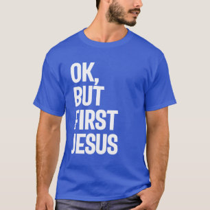 Oké, maar de eerste Jezus T-shirt Gift. Christelij