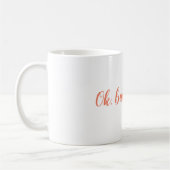 Oké, maar de eerste mok koffie (Links)