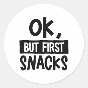 Oké, maar de eerste snacks zijn grappig eten. ronde sticker