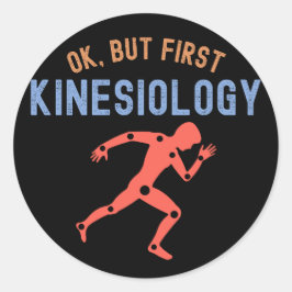 Oké, maar eerst kinesiologie, kinesiologie majoor ronde sticker