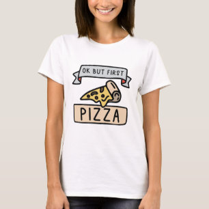 Oké, maar eerst Pizza T-shirt