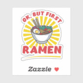 Oké, maar eerst Ramen grappig Ramen Noodle Lovers Sticker (Vel)