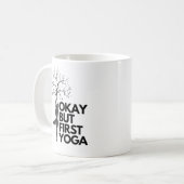 Oké, maar eerst yoga koffiemok (Voorkant links)