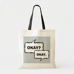 Oké Oké grappige boodschappentas met leuke spreuk Tote Bag