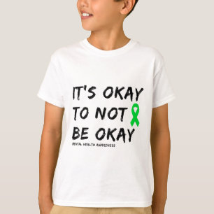 Oké om niet in orde te zijn Geestelijke Gezondheid T-shirt