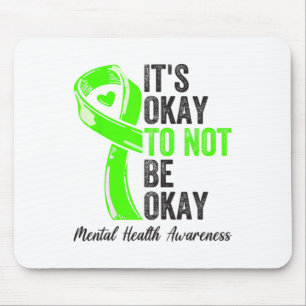 Oké om niet in orde te zijn - Mental Health Awaren Muismat