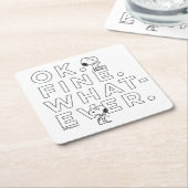 "Oké. Prima. Wat dan ook." Kartonnen Onderzetters (Schuin)