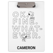 "Oké. Prima. Wat dan ook." Klembord (Voorkant)