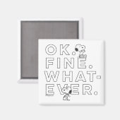 "Oké. Prima. Wat dan ook." Magneet (Voorkant / Achterkant)