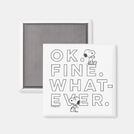 "Oké. Prima. Wat dan ook." Magneet (Voorkant / Achterkant)