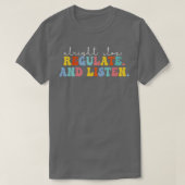 Oké, stop met reguleren en luisteren leraar t-shirt (Design voorkant)