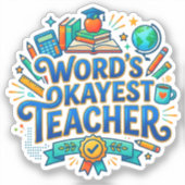 Okééste Leraar Ter Wereld | Grappig Cadeau Sticker (Voorkant)