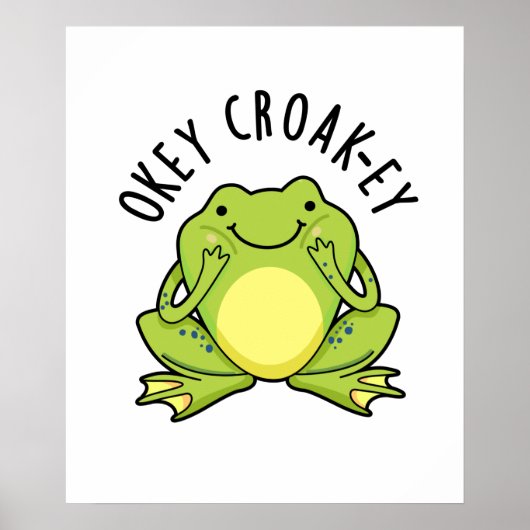 Okey Croak-ey Funny Animal Frog Pun Poster (Voorkant)