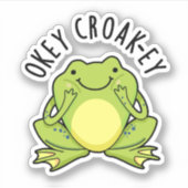Okey Croak-ey Grappige Kikker Pun Sticker (Voorkant)
