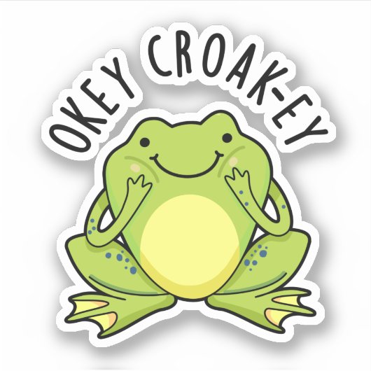 Okey Croak-ey Grappige Kikker Pun Sticker (Voorkant)