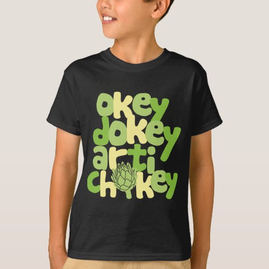 Okey Dokey Artichokey T-shirt (Voorkant)