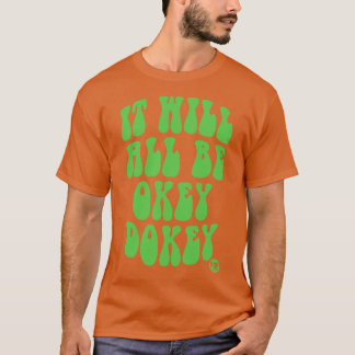 OKEY DOKEY T-SHIRT