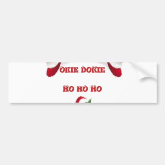 Okie Dokie Hohoho Santa happy Kerstmis Bumpersticker (Voorkant)