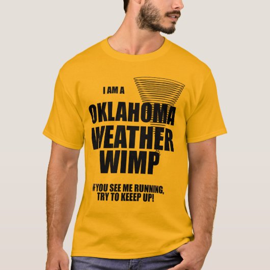 Oklahoma Tornado Weather Wimp T-shirt (Voorkant)