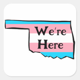 Oklahoma Trans Pride We zijn hier of je bericht Vierkante Sticker