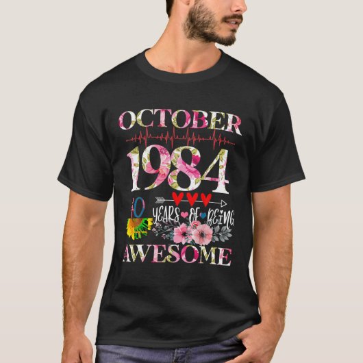 Oktober 1984 Bloemen 40ste verjaardag 40 jaar van  T-shirt (Voorkant)