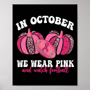 Oktober Draag we roze en kijken naar Football bors Poster