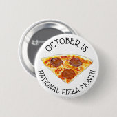Oktober is Nationale Pizza Month Ronde Button 5,7 Cm (Voorkant /achterkant)
