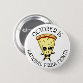 Oktober is Nationale Pizza Month  Ronde Button 5,7 Cm (Voorkant /achterkant)