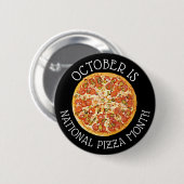 Oktober is Nationale Pizza Month Ronde Button 5,7 Cm (Voorkant /achterkant)