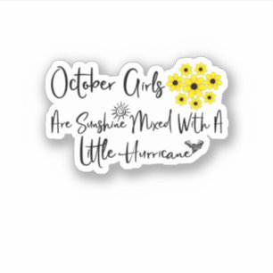 Oktober meisjes zijn zonneschijn vermengd met een sticker