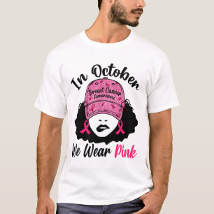 Oktober We Draag Pink Black Girl Borstkanker Award T-shirt