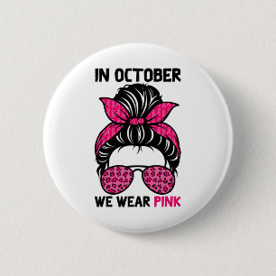Oktober We Draag Pink Messy Bun Borstkanker Aware Ronde Button 5,7 Cm