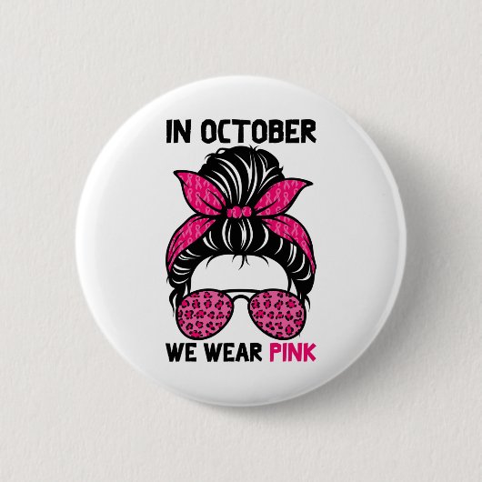 Oktober We Draag Pink Messy Bun Borstkanker Aware Ronde Button 5,7 Cm (Voorkant)