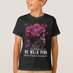 Oktober We Draag Roze Black Woman Breast Cancer Aw T-shirt