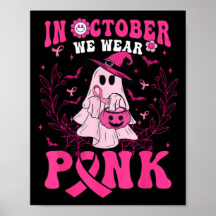 Oktober We Draag Roze Shirt Spook Halloween Borst Poster