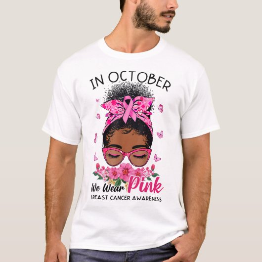 Oktober We Draag Roze Zwarte Vrouwen Messy Bun Bor T-shirt (Voorkant)