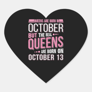 Oktobercadeau   De echte koningin oktober 13 Hart Sticker