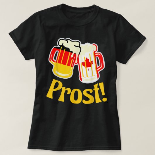 Oktoberfest Prost German and Canada Eh T-shirt (Design voorkant)