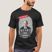 OLAF SCHOLZ 🤣 Funny Mugshot Novelty Lock Him Up T-shirt (Voorkant)