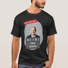 OLAF SCHOLZ 🤣 Funny Mugshot Novelty Lock Him Up T-shirt
